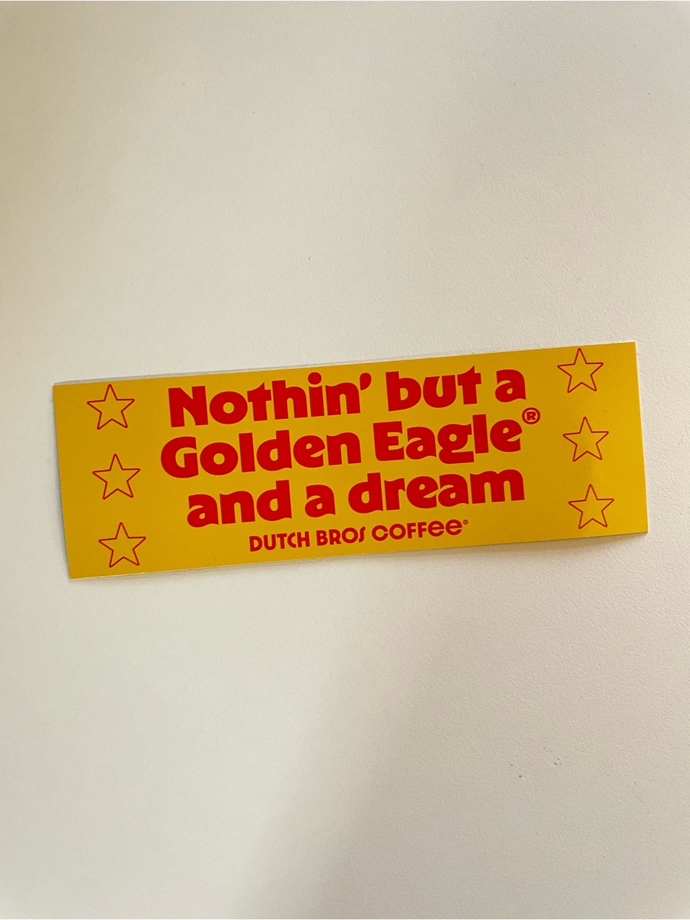 Dutch Bros Coffee Nothin’ but a Golden Eagle and a Dream Bumper Sticker Limited